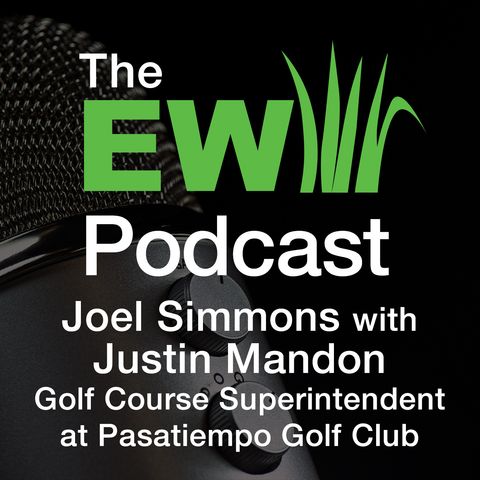 EW Podcast - Joel Simmons with Justin Mandon of Pasatiempo Golf Club