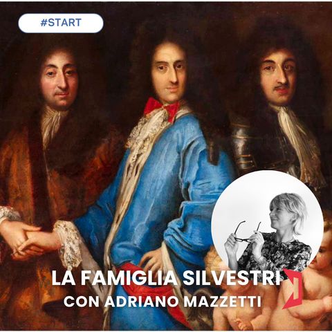 START | Ospite Adriano Mazzetti - alla scoperta della famiglia Silvestri