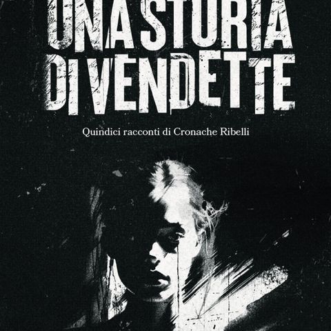 Matteo Minelli "Una storia di vendette"
