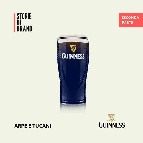 GUINNESS | Pt. 2 | Arpe e tucani