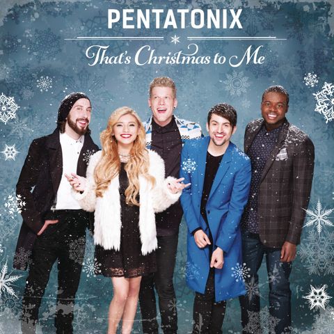 Speciale Natale: parliamo del gruppo vocale a cappella statunitense Pentatonix, e del loro brano natalizio "That's Christmas To Me" del 2014
