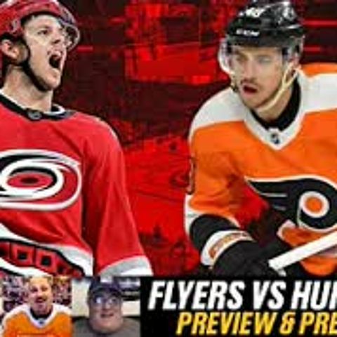 Philadelphia Flyers vs Carolina Hurricanes Preview & Predictions | Hockey Happy Hour