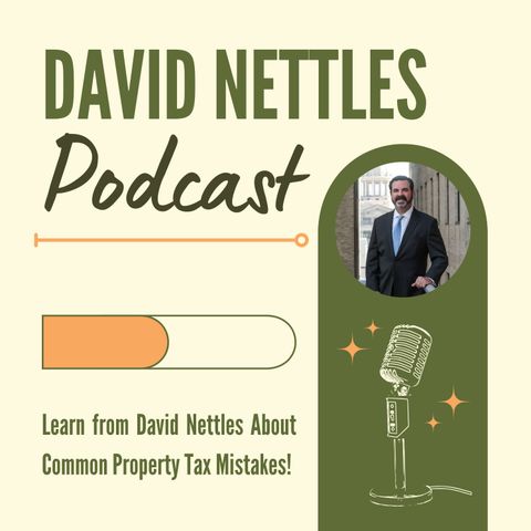 Learn from David Nettles About Common Property Tax Mistakes