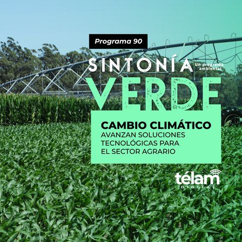 Cambio climático: Avanzan soluciones tecnologías para el sector agrario