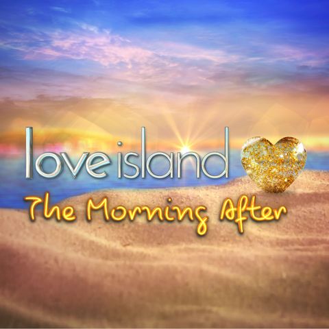 S1 - Welcome to Love Island: The Morning After!