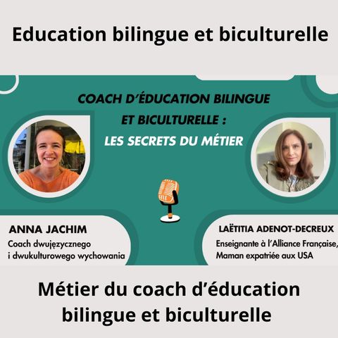 🌍 / 🇫🇷 Coach en éducation bilingue : les secrets du métier – Anna Jachim