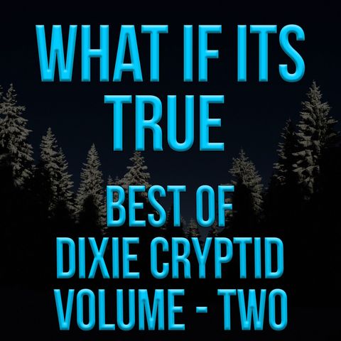 Best of Dixie Cryptid Vol-Two
