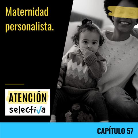 CAPÍTULO 57 - Maternidad personalista