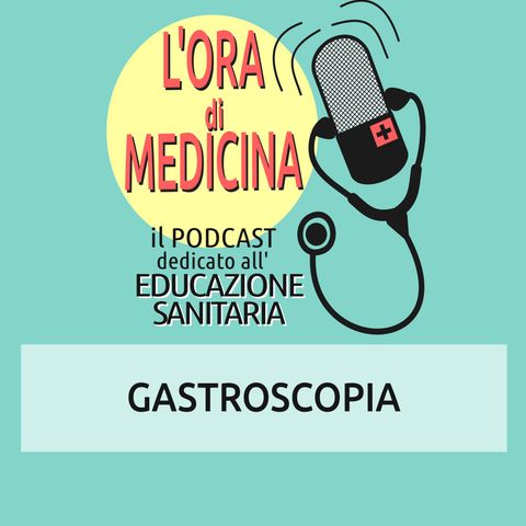 Ep. 79 | Gastroscopia