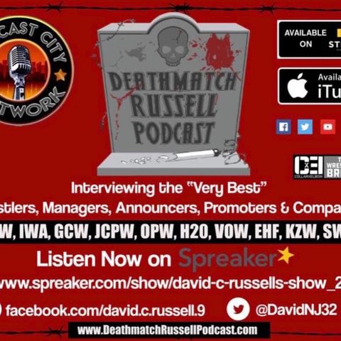 “Death Match Russell PodCast”! Ep #262 Live with BOTB SuperStar Indy Pro Wrestler “William Wolf”Tune in!