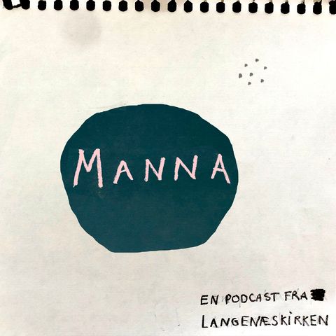 Episode 3 - Manna Podcast - Julemanna