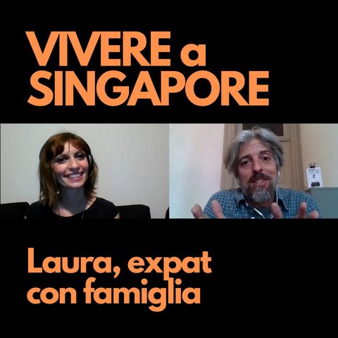 #28 – Laura, con marito e figli a Singapore