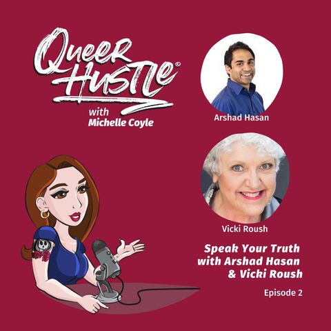 QH002 - Speak Your Truth with Arshad Hasan & Vicki Roush