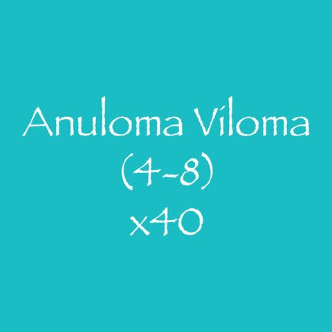 Anuloma Viloma (4-8) x40