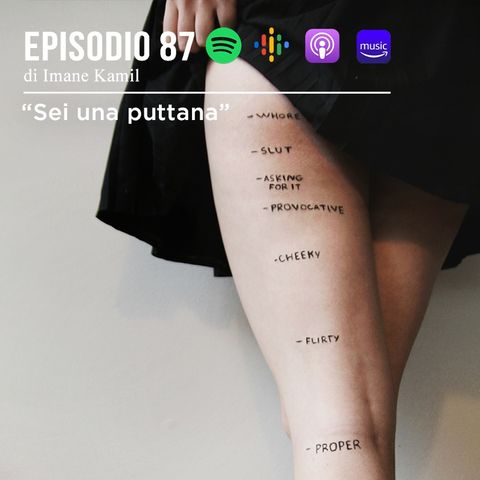 EP 87 - “Sei una puttana”
