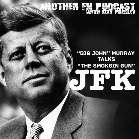 "Big John" Murray Talks JFK