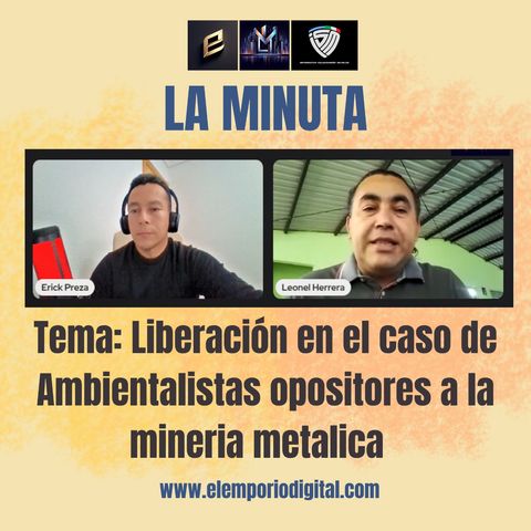 La Minuta, Liberación de Ambientalistas