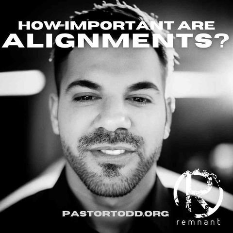 How Important Are Alignments? | Todd Coconato Radio Show