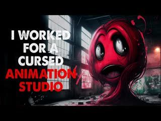 "I worked for an animation company that made cursed cartoons" Creepypasta
