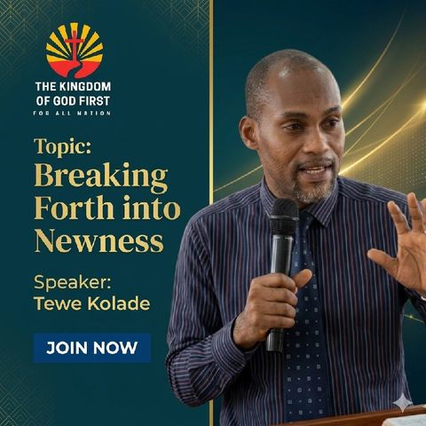 BREAKING FORTH INTO NEWNESS