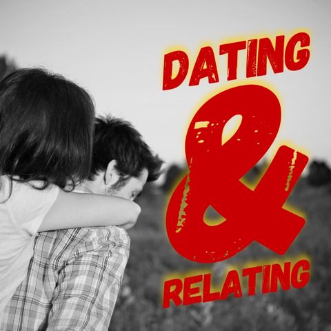 Dating and Relating
