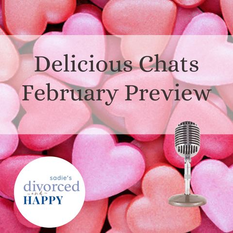 Delicious Chats - February Episode Preview