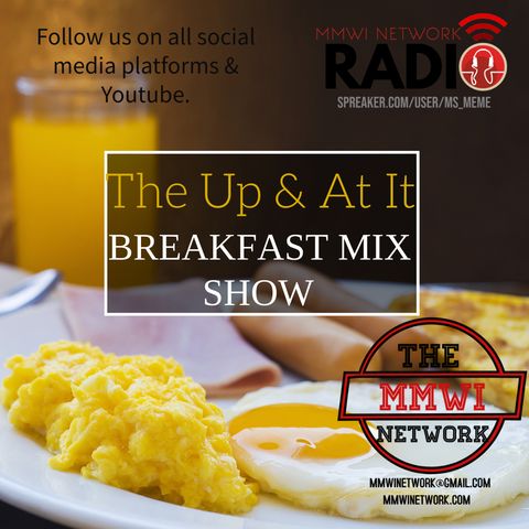 The Up & At It Breakfast Mix 8-23-2021