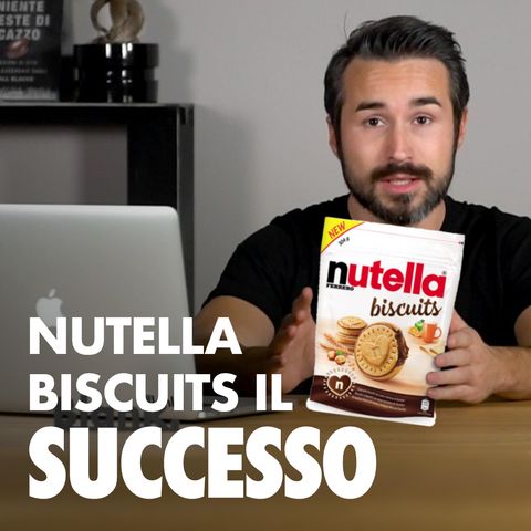 Nutella Biscuits: la "ricetta" del successo