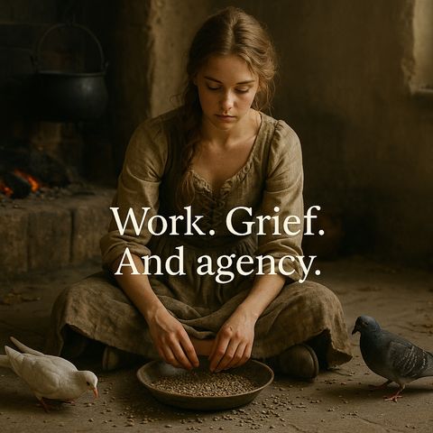 Work. Grief. And Agency.