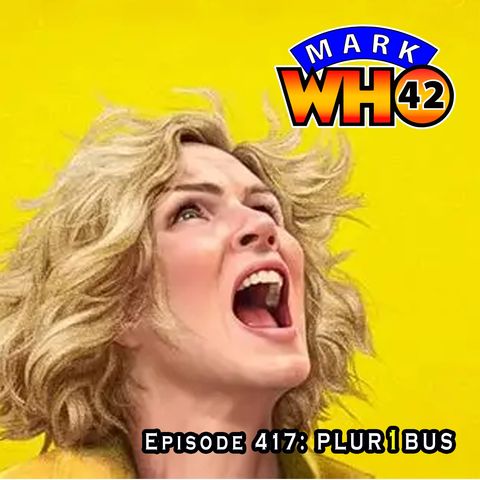 Episode 417 - PLUR1BUS