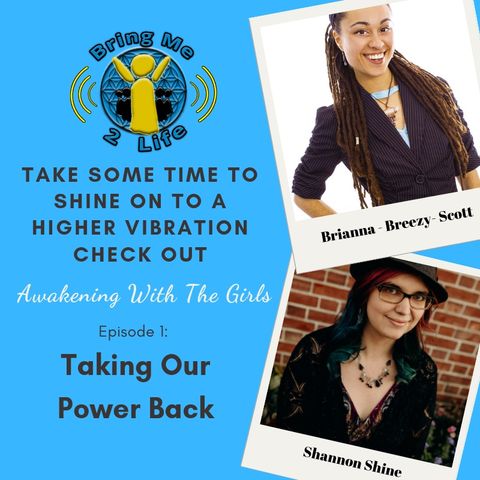 Taking our Power Back - Awakening With The Girls  - Episode 1