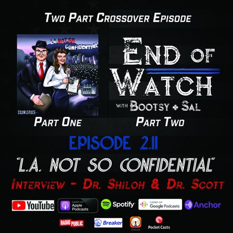 2.11 End of Watch with Bootsy + Sal – “L.A. Not So Confidential”