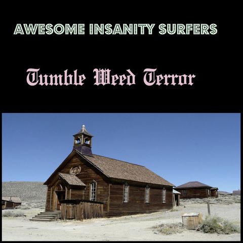 Tumble Weed Terror