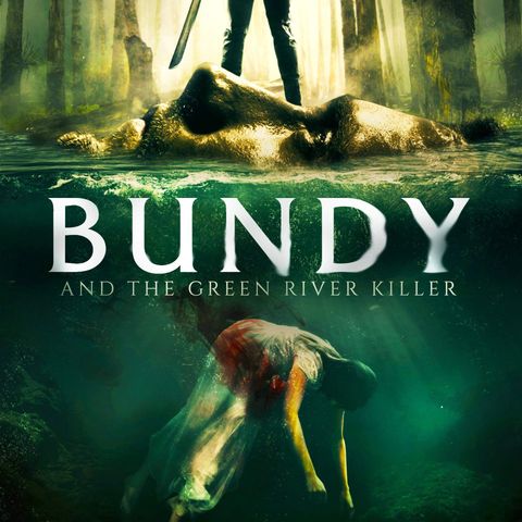 Episode 01 - Bundy and the Green River Killer (2019)