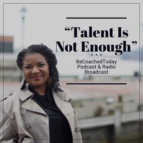 Talent is not Enough