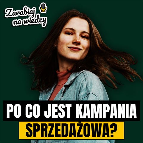Czy na pewno potrzebujesz KAMPANII SPRZEDAŻOWEJ?