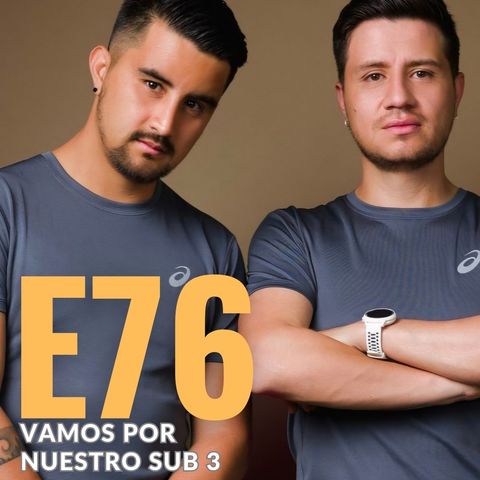 E76: Vamos por nuestro sub 3 - Running Desde Cero