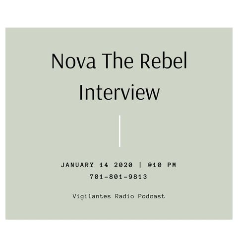 Nova The Rebel Interview.