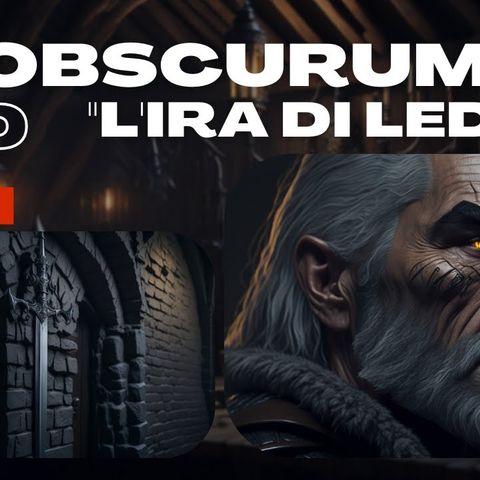 Dungeons & Dragons - DnD 5e _ OBSCURUM - S1E36 - L'ira di Ledion