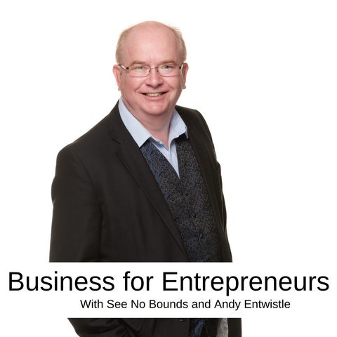 Business for Entrepreneurs with Andy Entwistle