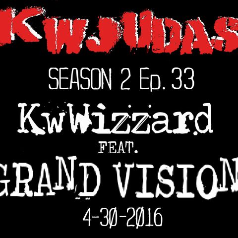 KWWIZARD S2 E33 - Feat. The Grand Vision