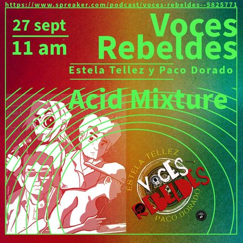 Voces Rebeldes Acid Mixture podcast