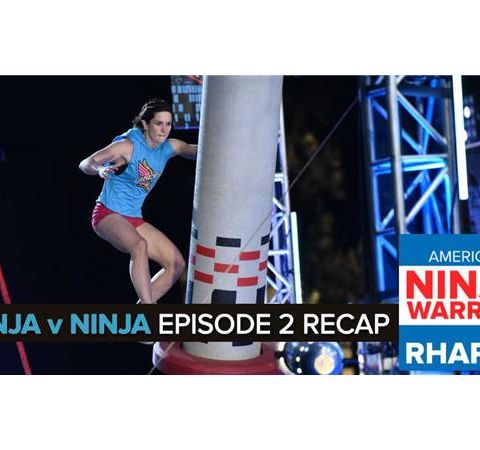 American Ninja Warrior: Ninja vs. Ninja Episode 2 Recap