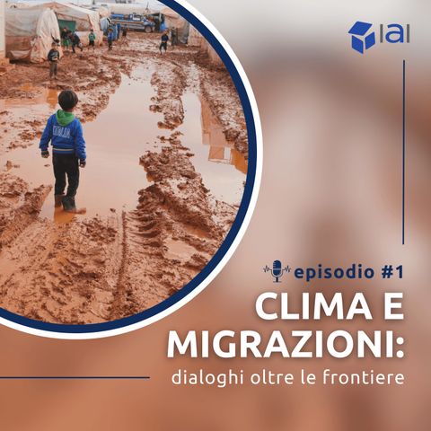 Chiara Scissa: Clima e migrazioni: dialoghi oltre le frontiere