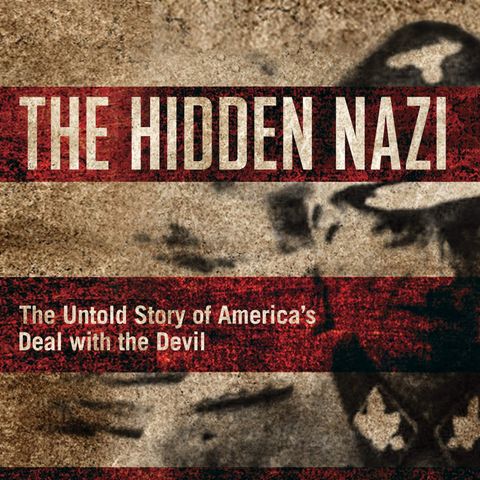 America's Deal With The Devil - The Most Powerful Nazi You Have Never Heard Of | Dean Reuter