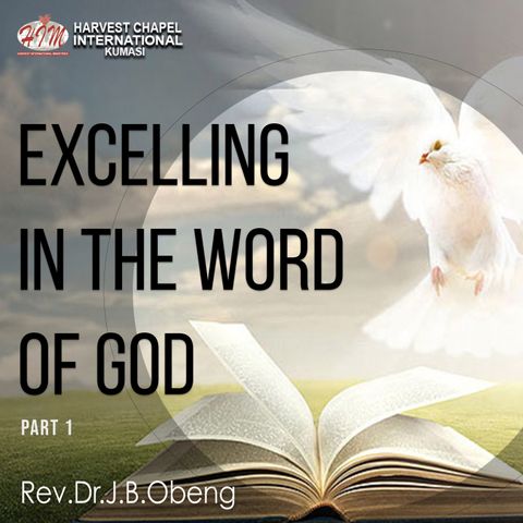 Excelling in the Word - Part 1
