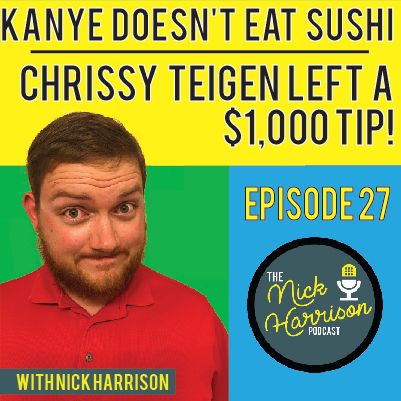Episode 27: Kanye Doesn't Eat Sushi & No One Knows Jennifer Lawrence