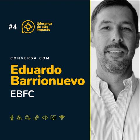 Como funciona um negócio de impacto ambiental e social - Eduardo Barrionuevo (EBCF)