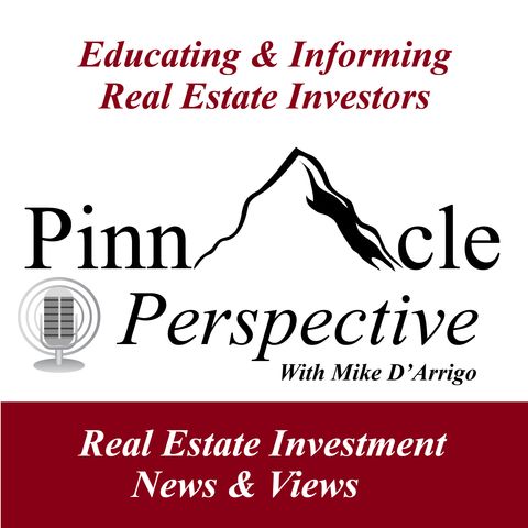 Pinnacle Perspective episode 91--Is real estate still a good investment