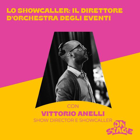 ONstage - Lo showcaller: il direttore d'orchestra degli eventi - con Vittorio Anelli
